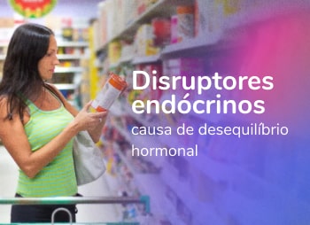 Leia mais sobre o artigo Disruptores endócrinos como causa de desequilíbrio hormonal